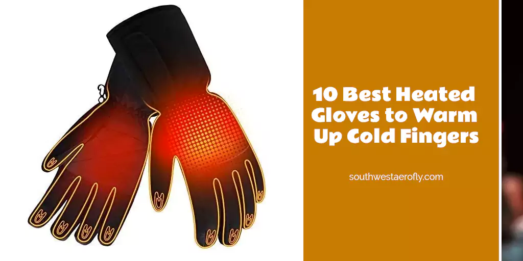 Best Heated Gloves to Warm Up Cold Fingers