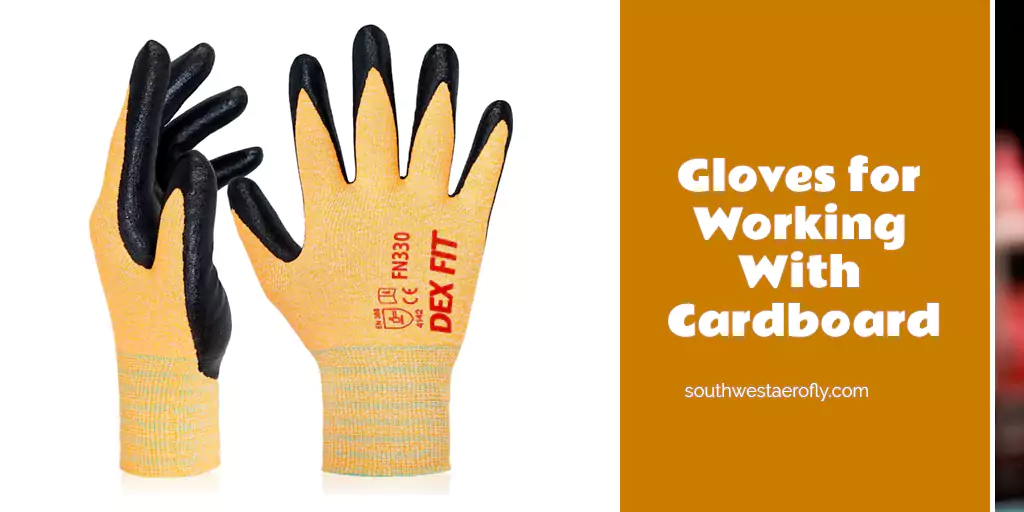 Gloves for Working With Cardboard